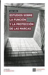 ESTUDIOS SOBRE LA FUNCION Y LA PROTECCION DE LAS MARCAS - 9788413694979